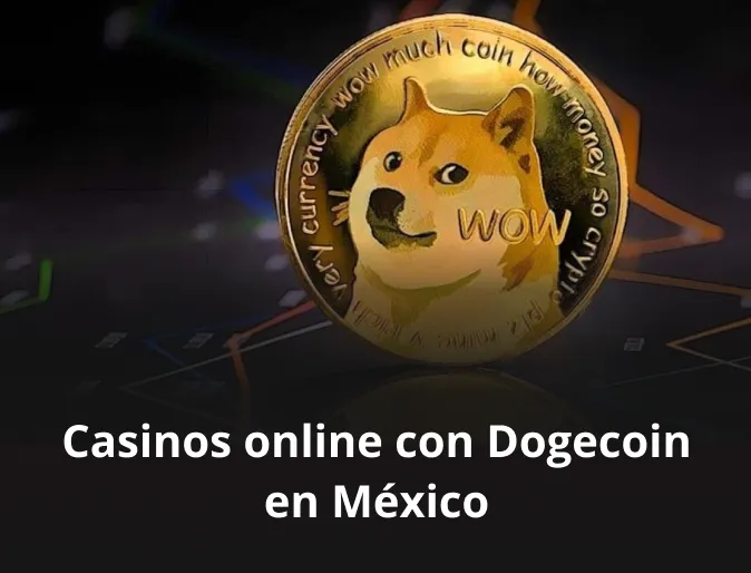 Casinos online con Dogecoin en México