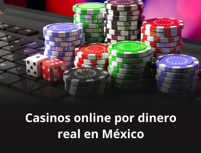 Casinos online por dinero real en México 