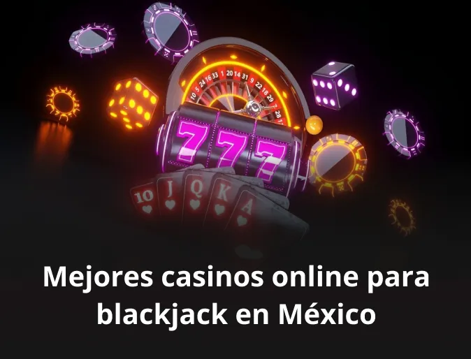 Mejores casinos online para blackjack en México Mejores casinos online para blackjack en México